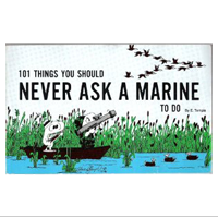 101 Things You Should Never Ask A Marine To Do