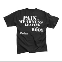 T-Shirt: Pain is Weakness Leaving the Body