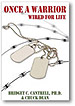 Dr. Bridget Cantrell Books on the topic of warrior transitioning and traumatic stress