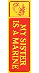 Bumper Sticker, My Sister is a Marine