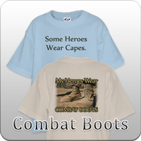 Some Heroes Wear Capes My Hero Wears Combat Boots