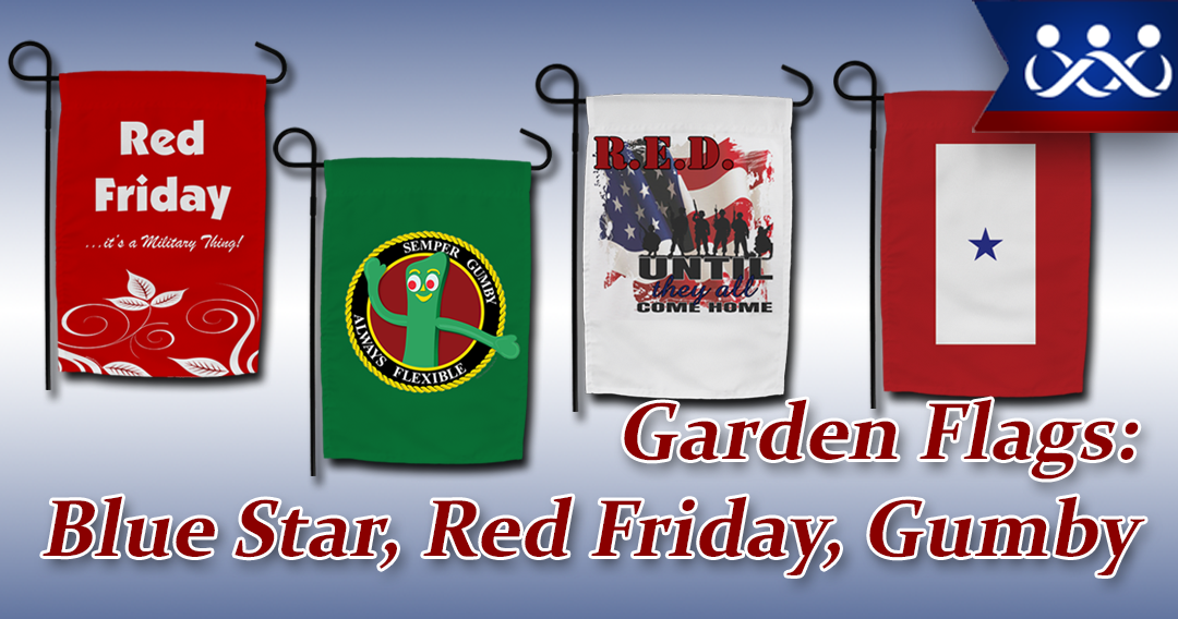 Garden Flags: Red Friday, Semper Gumby, Blue Star