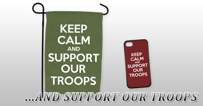 ...AND SUPPORT OUR TROOPS