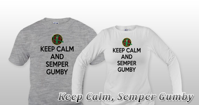 Keep Calm, Semper Gumby