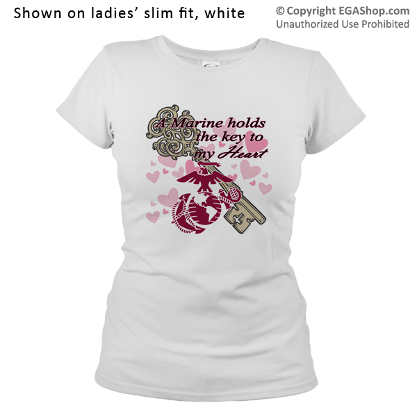 _T-Shirt (Ladies): A Marine holds the key to my Heart