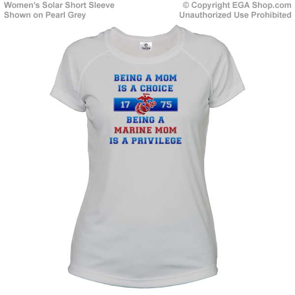 _T-Shirt (Ladies, Solar): Being a Marine Mom is a Privilege