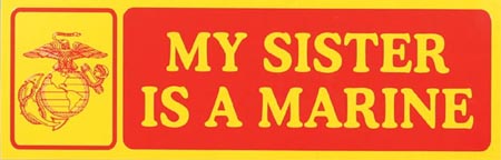 Bumper Sticker, My Sister is a Marine